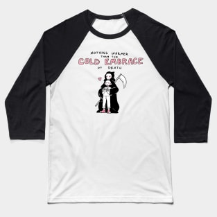Cold Embrace of Death Baseball T-Shirt